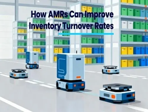 How AMRs Can Improve Inventory Turnover Rates